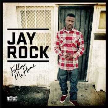 Jay Rock Jay-rock-follow-me-home